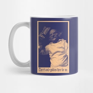 there's only John Goblikon there for me Mug